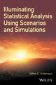Book cover of: Illuminating Statistical Analysis Using Scenarios and Simulations. By: Jeffrey E. Kottemann