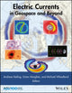 Book cover of: Electric Currents in Geospace and Beyond