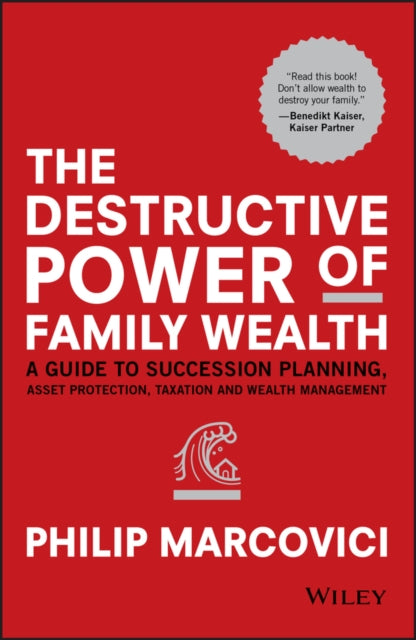 Book cover of: Destructive Power of Family Wealth. By: Philip Marcovici