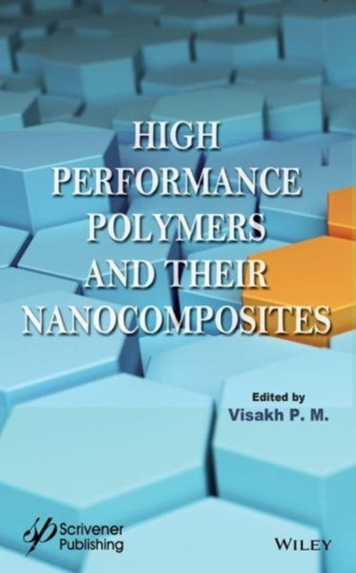 Book cover of: High Performance Polymers and Their Nanocomposites. By: Visakh P. M.