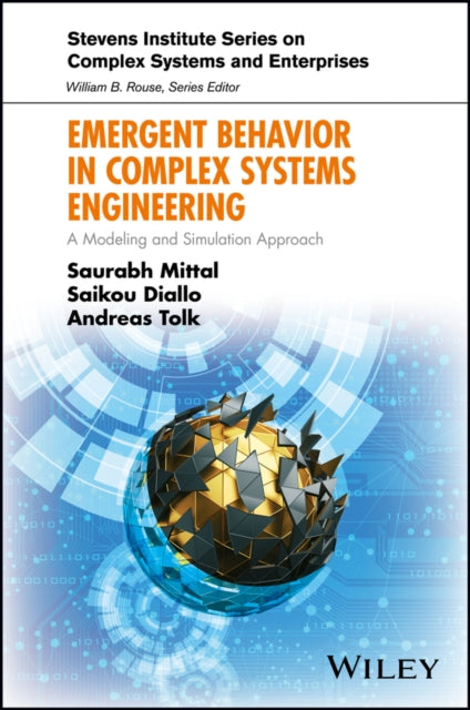 Book cover of: Emergent Behavior in Complex Systems Engineering. By: Saurabh Mittal