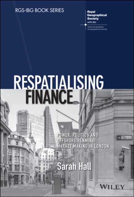 Book cover of: Respatialising Finance. By: Sarah Hall