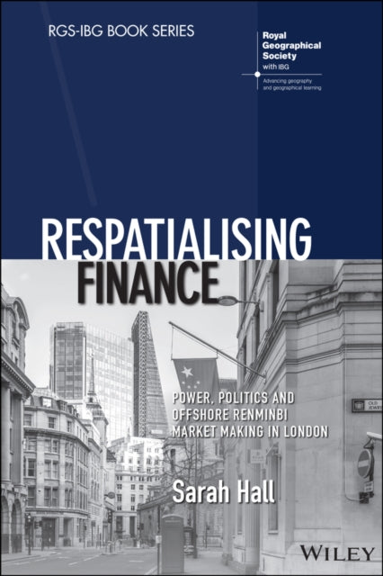 Book cover of: Respatialising Finance. By: Sarah Hall