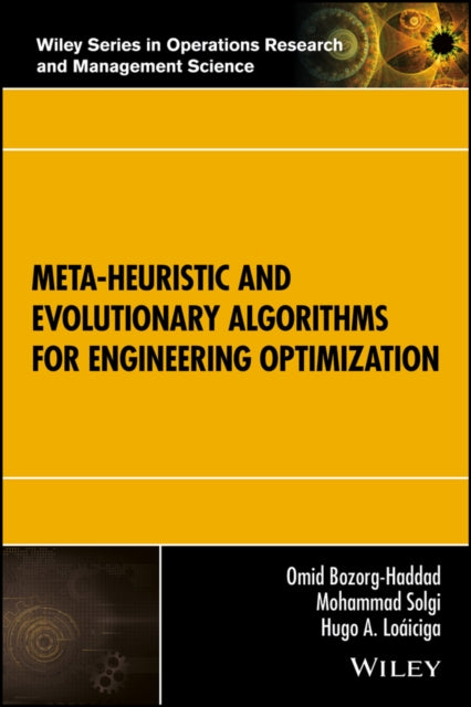 Book cover of: Meta-heuristic and Evolutionary Algorithms for Engineering Optimization. By: Omid Bozorg-Haddad