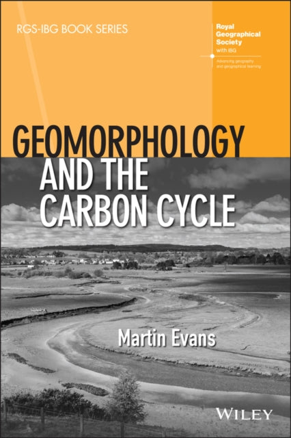 Book cover of: Geomorphology and the Carbon Cycle. By: Martin Evans