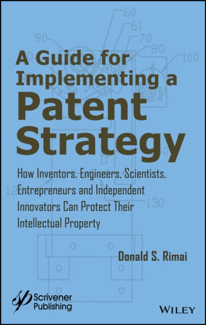 Book cover of: Guide for Implementing a Patent Strategy. By: Donald S. Rimai