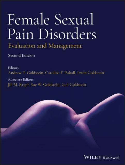Book cover of: Female Sexual Pain Disorders. By: Andrew T. Goldstein