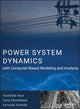 Book cover of: Power System Dynamics with Computer-Based Modeling and Analysis. By: Yoshihide Hase