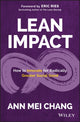 Book cover of: Lean Impact. By: Ann Mei Chang