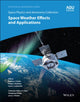 Book cover of: Space Physics and Aeronomy, Space Weather Effects and Applications. By: Philip J. Erickson