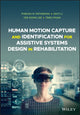 Book cover of: Human Motion Capture and Identification for Assistive Systems Design in Rehabilitation. By: Pubudu N. Pathirana