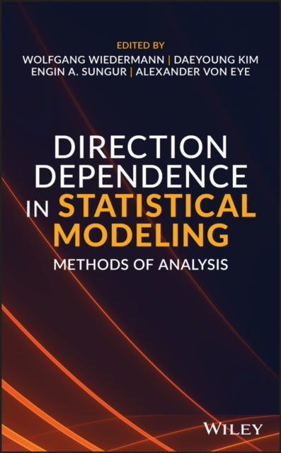 Book cover of: Direction Dependence in Statistical Modeling. By: Wolfgang Wiedermann