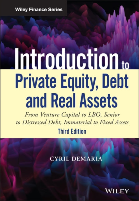 Book cover of: Introduction to Private Equity, Debt and Real Assets. By: Cyril Demaria