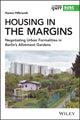 Book cover of: Housing in the Margins. By: Hanna Hilbrandt