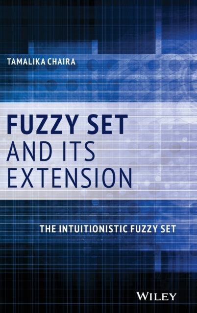 Book cover of: Fuzzy Set and Its Extension. By: Tamalika Chaira