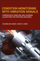 Book cover of: Condition Monitoring with Vibration Signals. By: Asoke K. Nandi