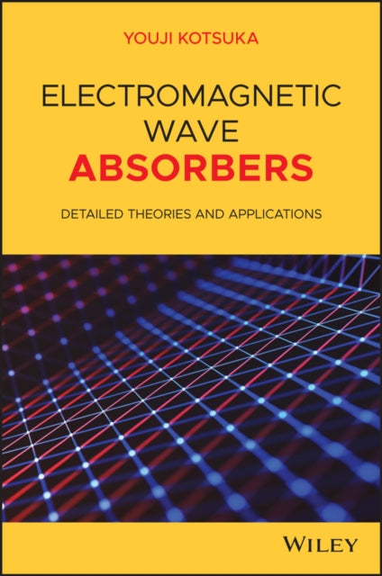 Book cover of: Electromagnetic Wave Absorbers. By: Youji Kotsuka