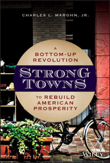 Book cover of: Strong Towns. By: Charles L. Marohn, Jr.