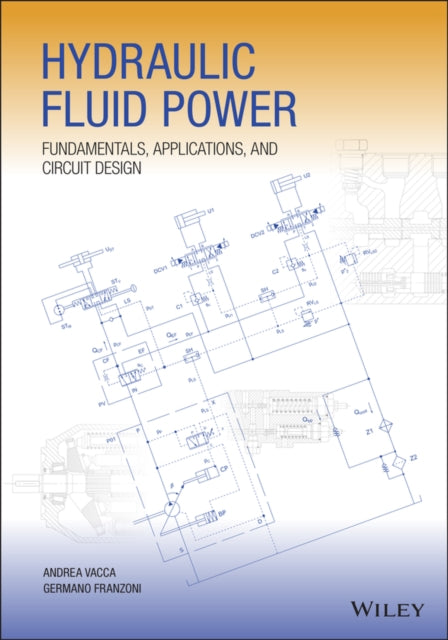 Book cover of: Hydraulic Fluid Power. By: Andrea Vacca
