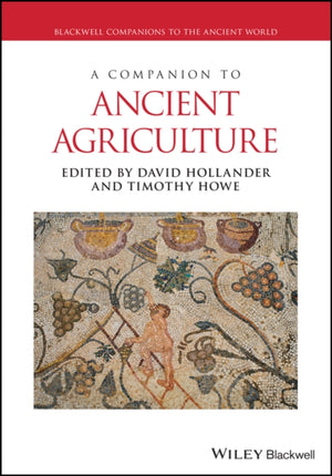 A Companion to Ancient Agriculture