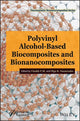Book cover of: Polyvinyl Alcohol-Based Biocomposites and Bionanocomposites. By: Visakh P. M.