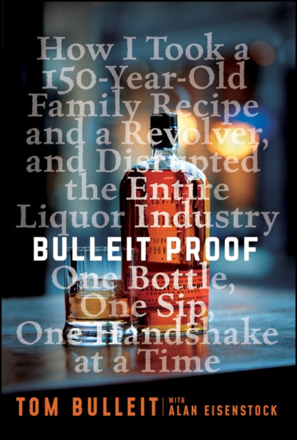 Book cover of: Bulleit Proof. By: Tom Bulleit