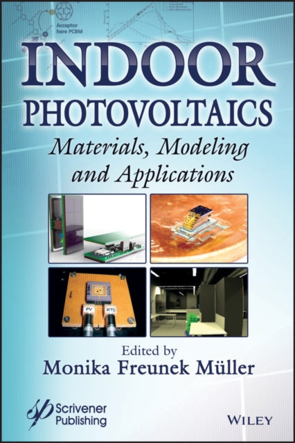 Book cover of: Indoor Photovoltaics. By: Monika Freunek Muller