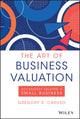 Book cover of: Art of Business Valuation. By: Gregory R. Caruso