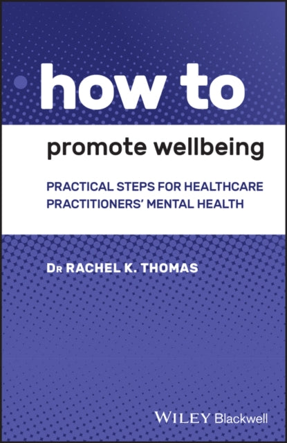 Book cover of: How to Promote Wellbeing. By: Rachel K. Thomas
