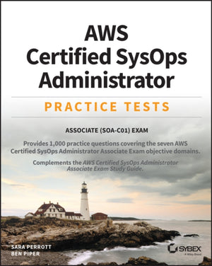 AWS Certified SysOps Administrator Practice Tests, Associate SOA-C01 Exam