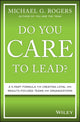 Book cover of: Do You Care to Lead?. By: Michael Rogers