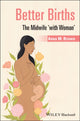 Book cover of: Better Births. By: Anna M. Brown