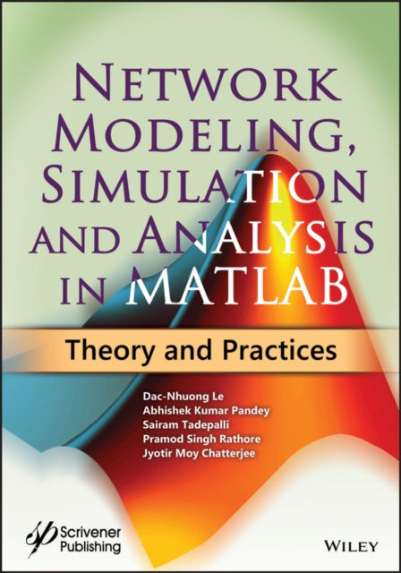 Book cover of: Network Modeling, Simulation and Analysis in MATLAB. By: Dac-Nhuong Le
