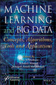 Book cover of: Machine Learning and Big Data. By: Uma N. Dulhare