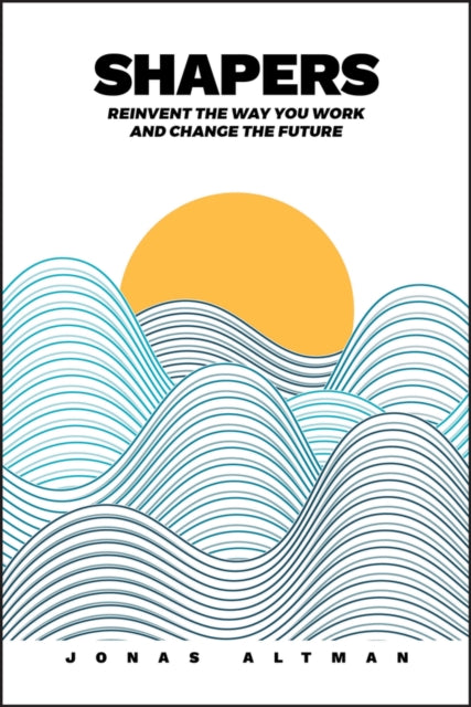 Book cover of: Shapers. By: Jonas Altman