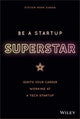 Book cover of: Be a Startup Superstar. By: Steven Kahan