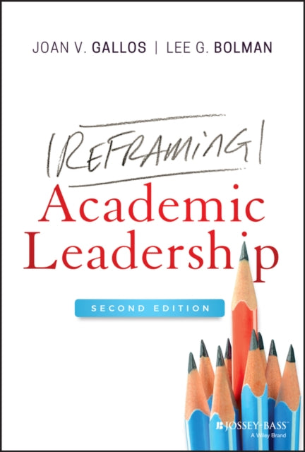 Book cover of: Reframing Academic Leadership. By: Joan V. Gallos