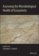 Book cover of: Assessing the Microbiological Health of Ecosystems. By: Christon J. Hurst