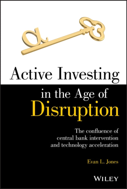 Book cover of: Active Investing in the Age of Disruption. By: Evan L. Jones