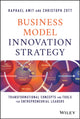 Book cover of: Business Model Innovation Strategy. By: Raphael Amit