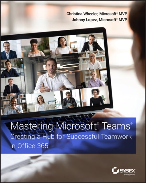 Book cover of: Mastering Microsoft Teams. By: Christina Wheeler