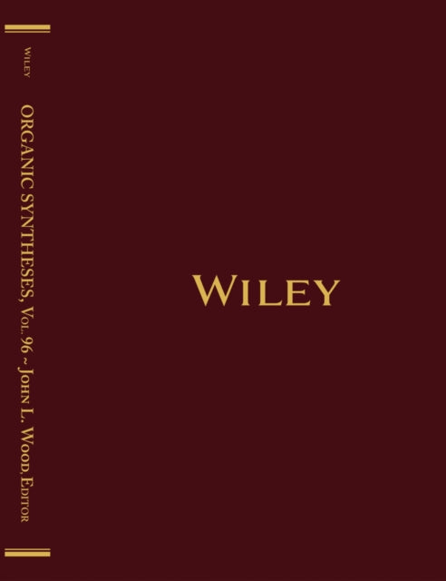 Book cover of: Organic Syntheses, Volume 96. By: John L. Wood