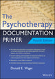 Book cover of: Psychotherapy Documentation Primer. By: Donald E. Wiger