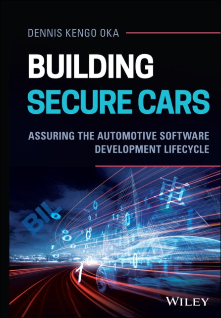 Book cover of: Building Secure Cars. By: Dennis Kengo Oka