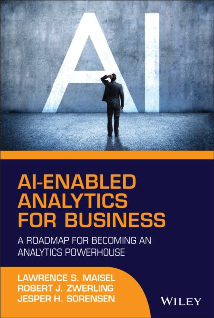 Book cover of: AI-Enabled Analytics for Business. By: Lawrence S. Maisel