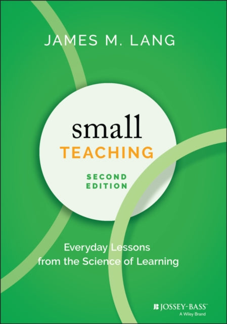 Book cover of: Small Teaching. By: James M. Lang