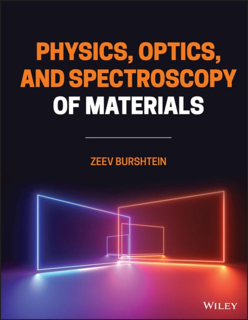 Book cover of: Physics, Optics, and Spectroscopy of Materials. By: Zeev Burshtein