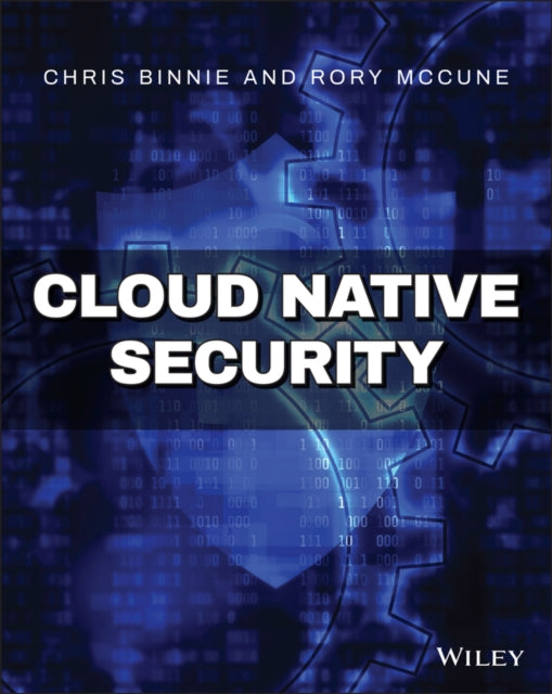 Book cover of: Cloud Native Security. By: Chris Binnie