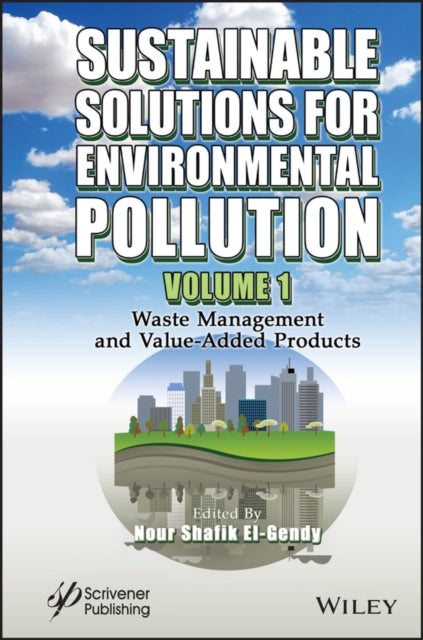 Book cover of: Sustainable Solutions for Environmental Pollution, Volume 1. By: Nour Shafik El-Gendy