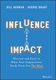 Book cover of: Influence and Impact. By: George B. Bradt